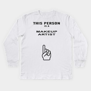 makeup artist gift Kids Long Sleeve T-Shirt